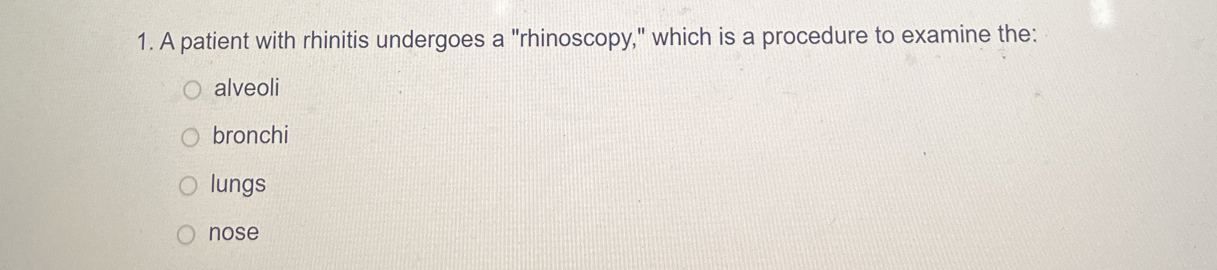 Solved A patient with rhinitis undergoes a 