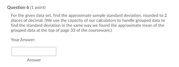 Solved Question 5 (1 point) For questions 5 to 7 use the | Chegg.com