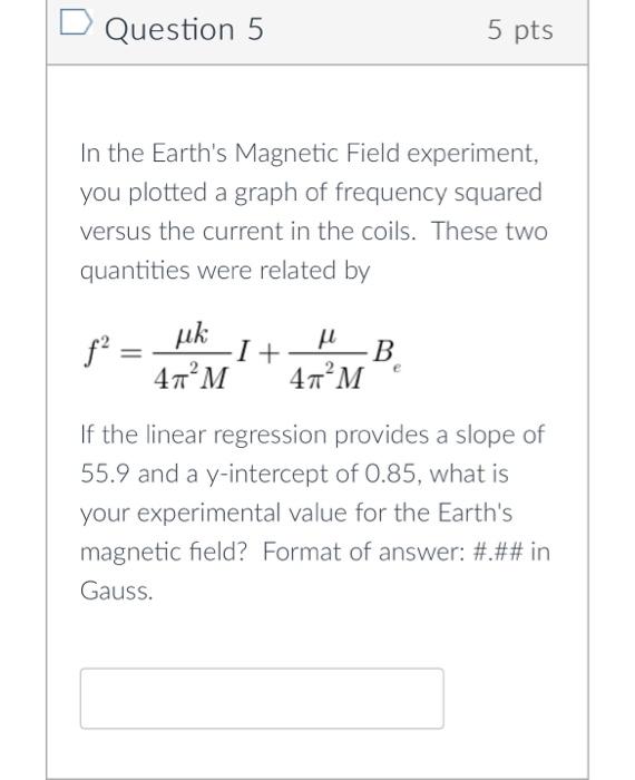 Solved D Question 5 5 Pts In The Earth's Magnetic Field | Chegg.com