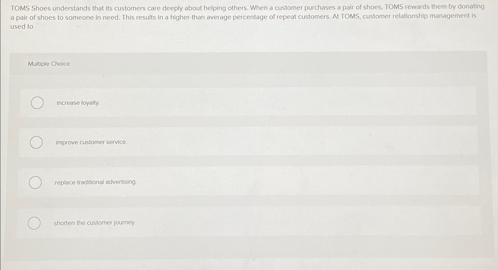 Solved TOMS Shoes understands that its customers care deeply