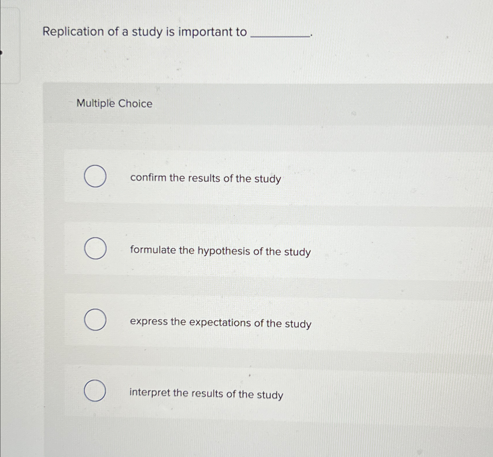 Solved Replication of a study is important toMultiple | Chegg.com