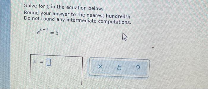 Solved Solve for x in the equation below. Round your answer | Chegg.com
