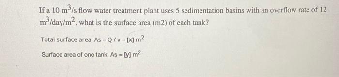 Solved If a 10 m3/s flow water treatment plant uses 5 | Chegg.com