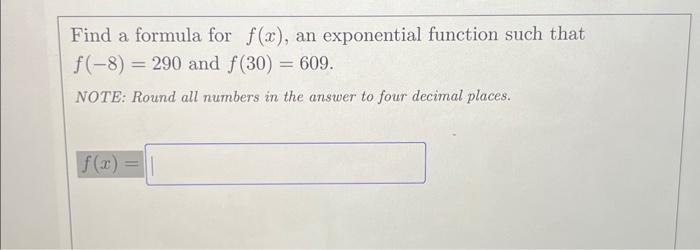 Solved Find a formula for f(x), an exponential function such | Chegg.com