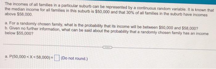Solved The incomes of all families in a particular suburb | Chegg.com