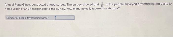 Solved A local Papa Gino's conducted a food survey. The | Chegg.com