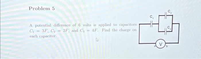 Solved Problem 5 A potential difference of 6 volts is | Chegg.com