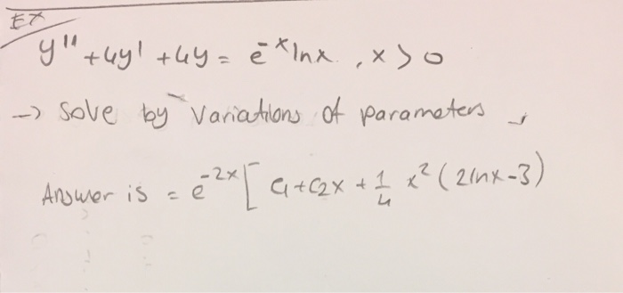 Solved Y Byl 4y E Lnx X O Sove By Variations Of Par Chegg Com