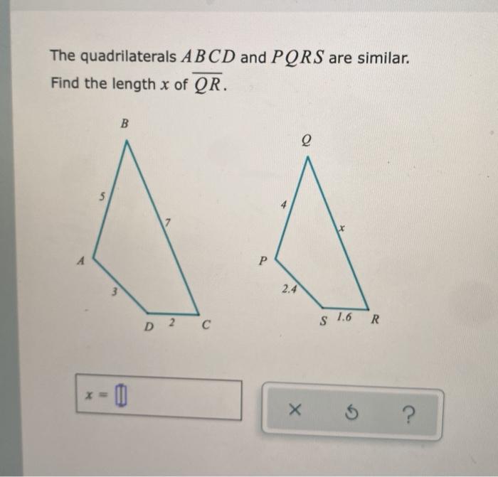 Solved The Quadrilaterals ABCD And PQRS Are Similar. Find | Chegg.com