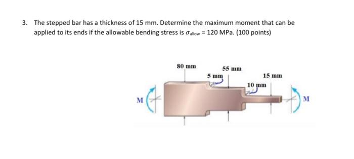 Solved 3. The Stepped Bar Has A Thickness Of 15 Mm. | Chegg.com