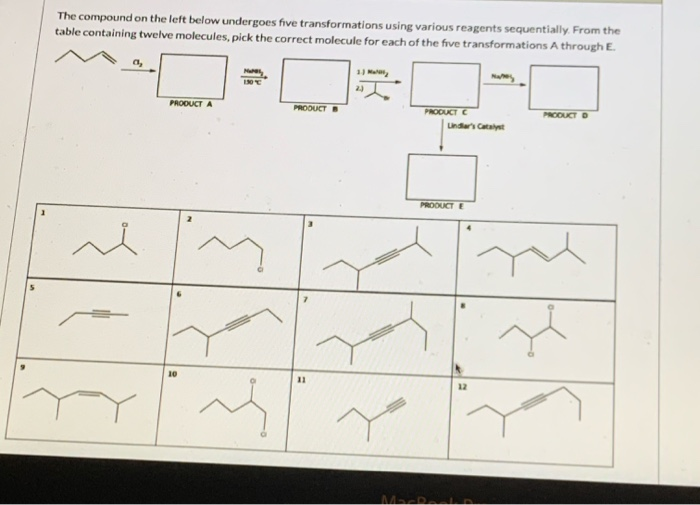 Solved The compound on the left below undergoes five | Chegg.com