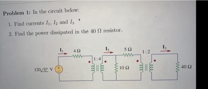 Solved Problem 1: In The Circuit Below: 1. Find Currents | Chegg.com