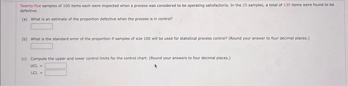 Solved Twenty-five samples of 100 zems each were inspected | Chegg.com