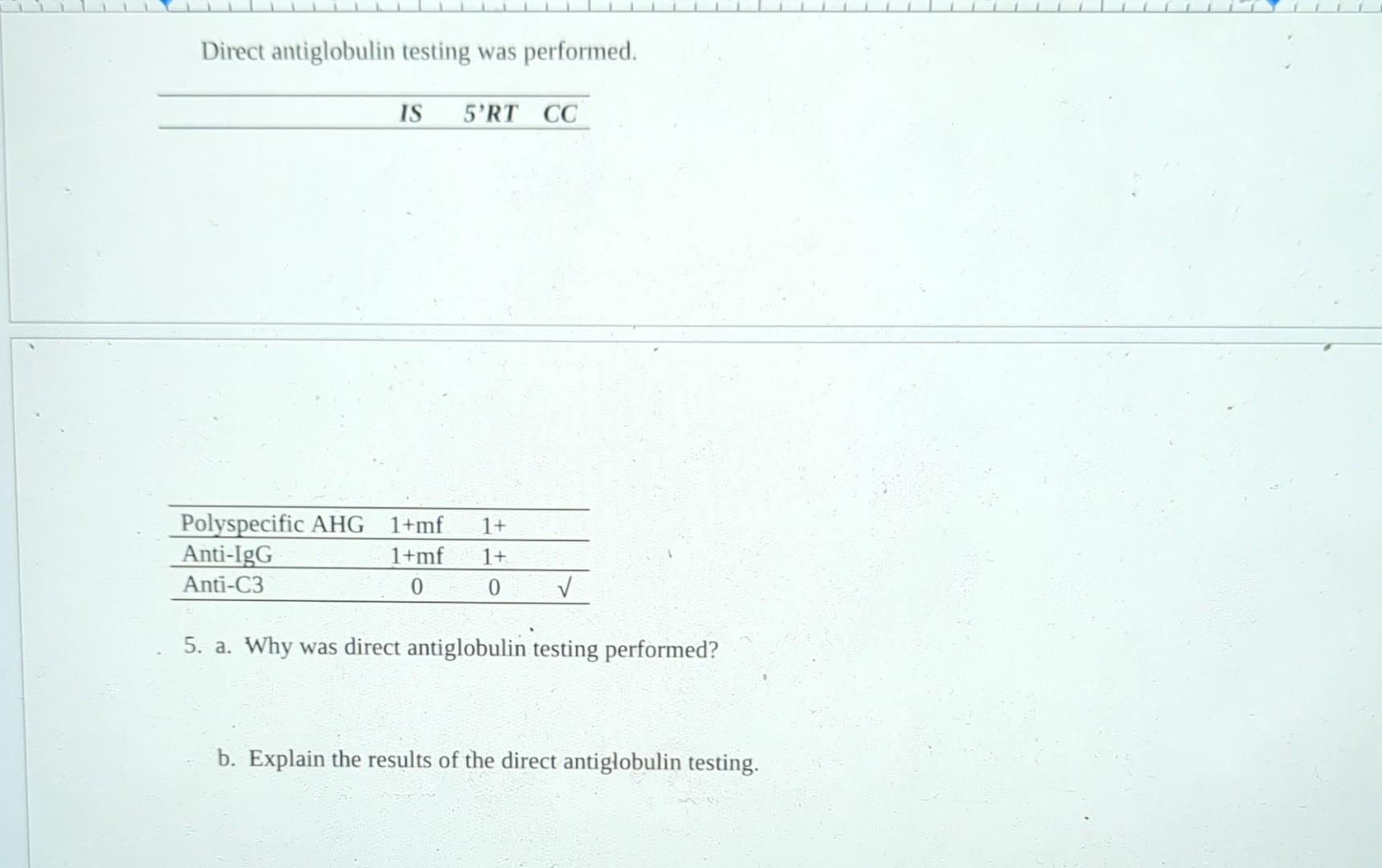 Solved Direct antiglobulin testing was performed. 5. a. Why