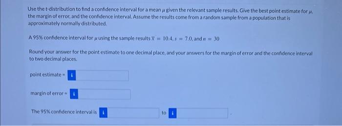 Solved Use the t-distribution to find a confidence interval | Chegg.com
