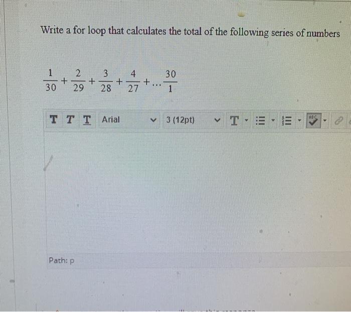 Solved Write a for loop that calculates the total of the | Chegg.com