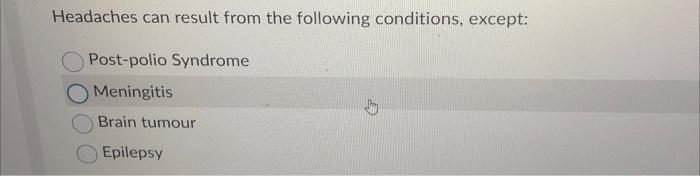 Solved Headaches can result from the following conditions, | Chegg.com