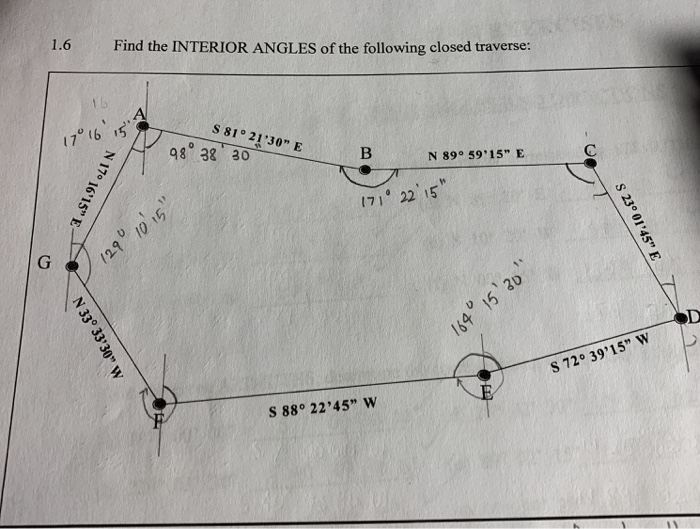 Solved 1.6 Find the INTERIOR ANGLES of the following closed | Chegg.com