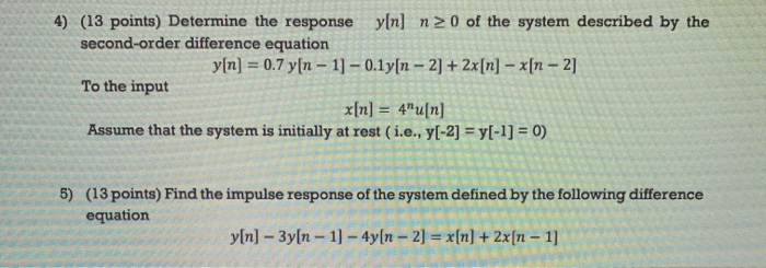 Solved 4) (13 Points) Determine The Response Y[n] N 0 Of The | Chegg.com