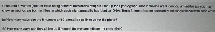 Solved 3 men and 5 women (each of the 8 being different from | Chegg.com