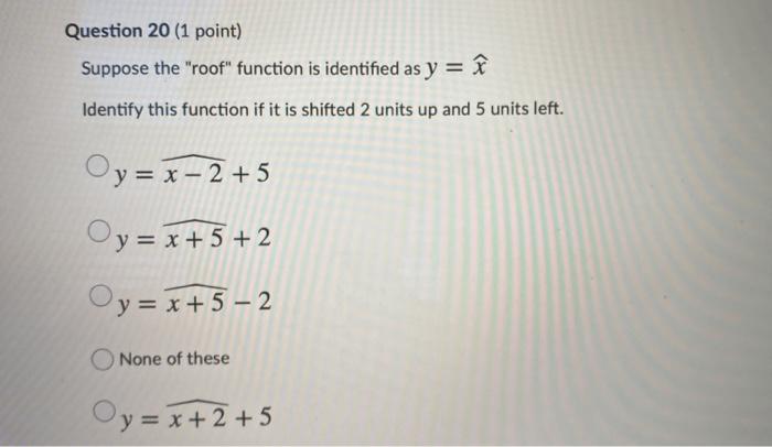 Solved Question 1 Point Suppose The Roof Function Chegg Com