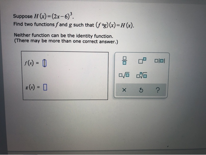 Solved Suppose H X 2x 6 } Find Two Functions F And G Such