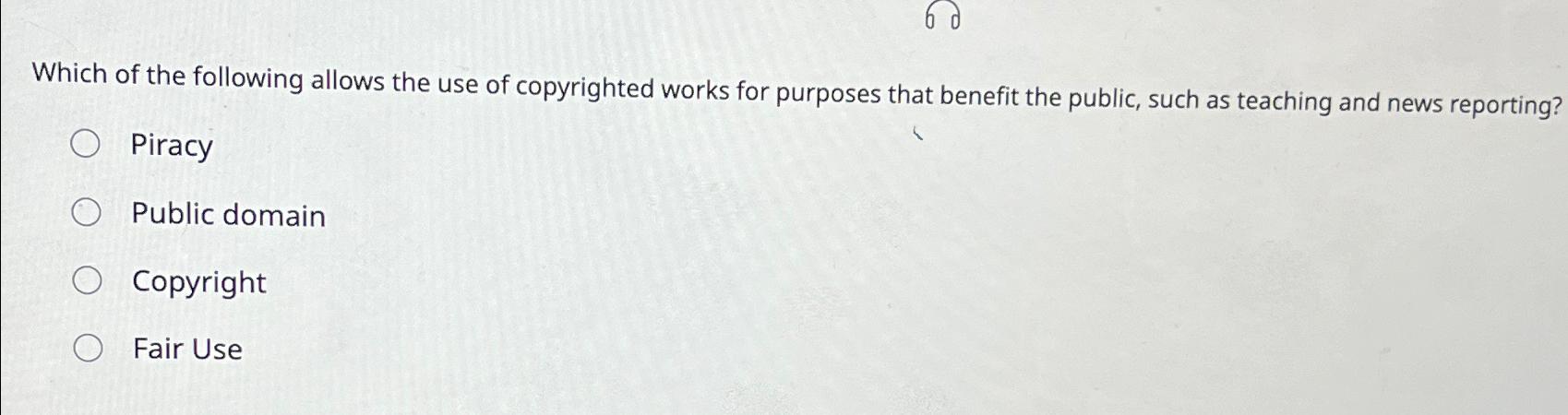 Solved Which of the following allows the use of copyrighted | Chegg.com