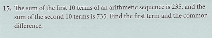 Solved 15. The sum of the first 10 terms of an arithmetic | Chegg.com