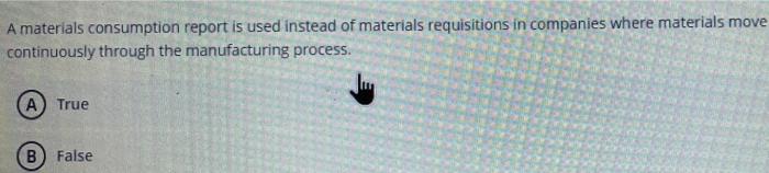 Solved A materials consumption report is used instead of | Chegg.com
