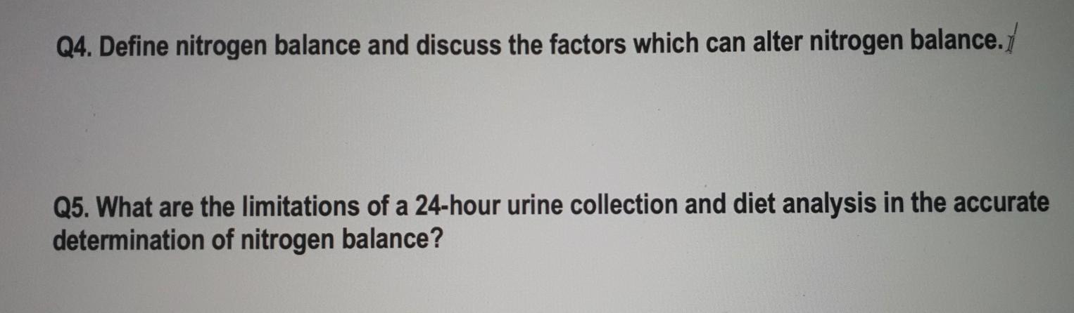 Solved Q4. Define nitrogen balance and discuss the factors | Chegg.com