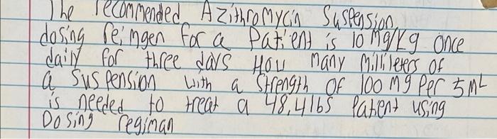 Solved The recommended Azithromycin Suspension dosing | Chegg.com