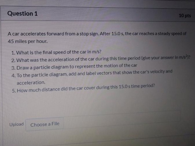 Solved Question 1 10 pts A car accelerates forward from a | Chegg.com