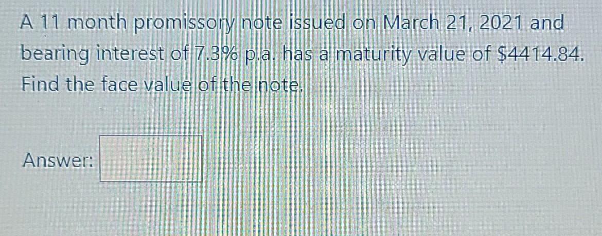 Solved A 11 month promissory note issued on March 21, 2021 | Chegg.com