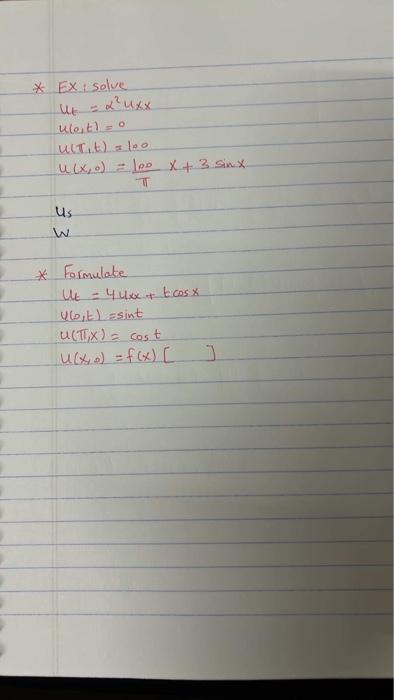 * Ex: solve ut u(e,t) ULT, t) u (x, 0) х2 ихх -0 Us = | Chegg.com