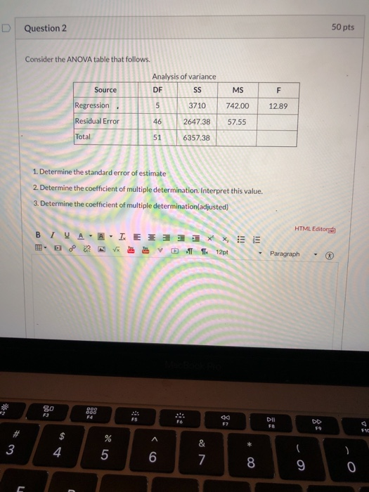 Solved Question 2 50 pts Consider the ANOVA table that | Chegg.com