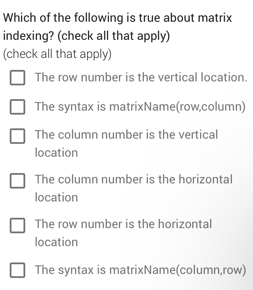 Solved Which of the following is true about matrix indexing? | Chegg.com