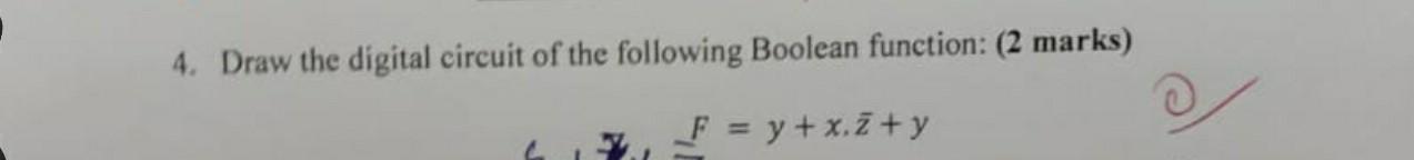 Solved 4. Draw the digital circuit of the following Boolean | Chegg.com