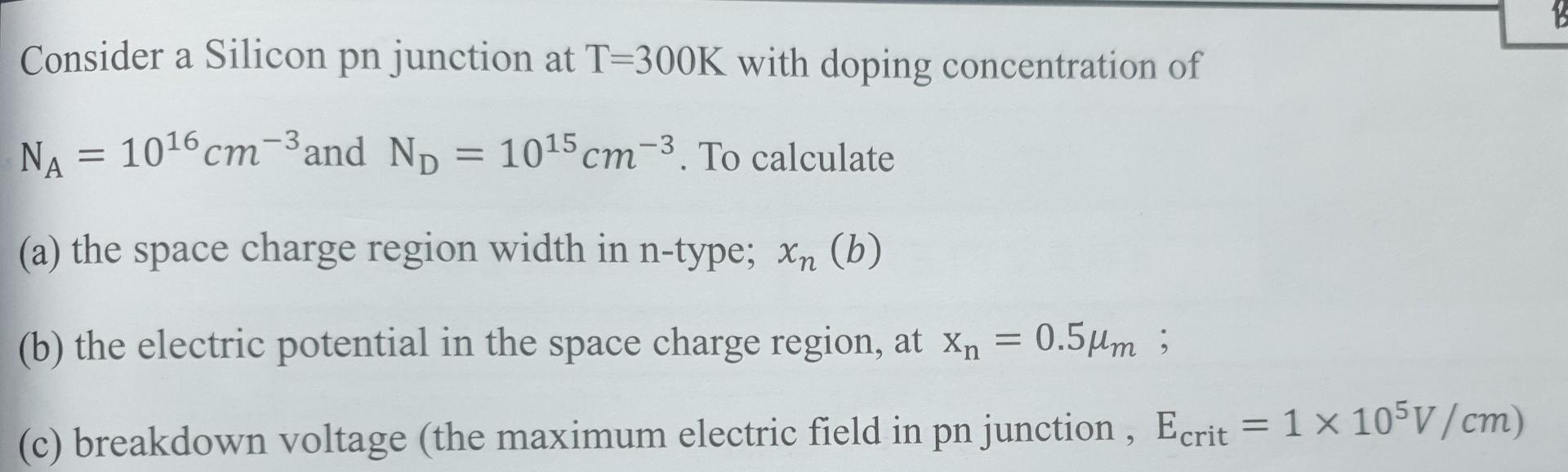 Solved B Consider a Silicon pn junction at T=300K with | Chegg.com