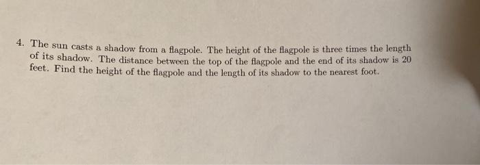 Solved 4. The sun casts a shadow from a flagpole. The height | Chegg.com