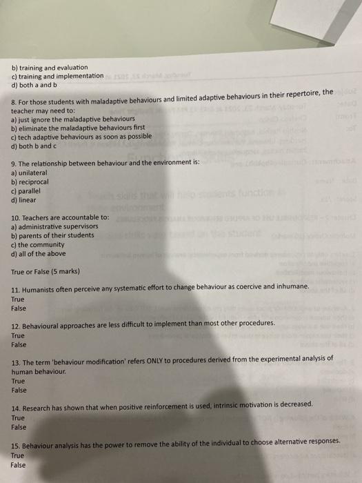 b) training and evaluation c) training and implementation d) both a and b 8. For those students with maladaptive behaviours a