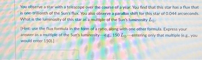 Solved You observe a star with a telescope over the course | Chegg.com