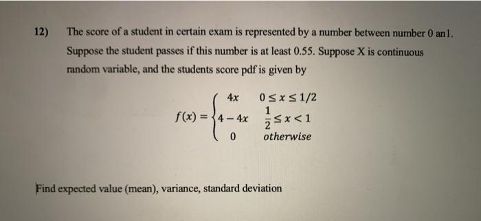 Solved 12) The score of a student in certain exam is | Chegg.com