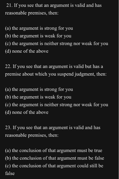 Solved 21. If you see that an argument is valid and has | Chegg.com