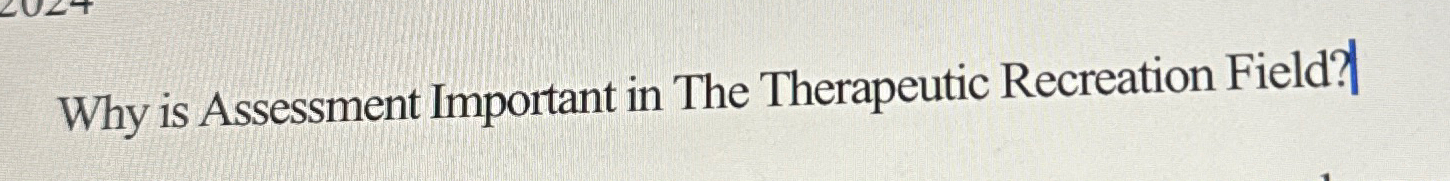 solved-why-is-assessment-important-in-the-therapeutic-chegg
