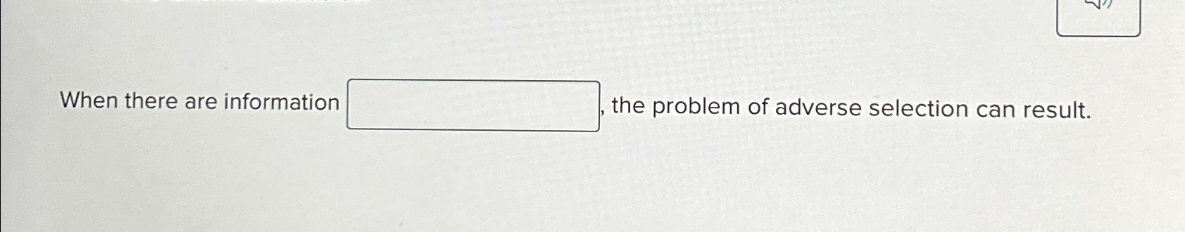 Solved When there are information the problem of adverse | Chegg.com