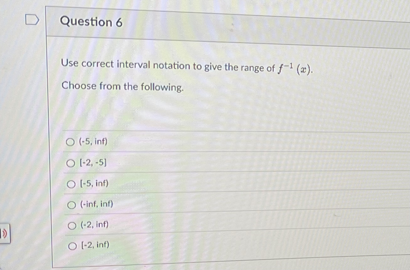 Solved Question 6Use correct interval notation to give the | Chegg.com