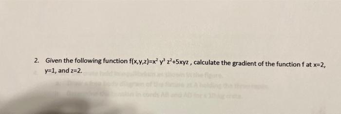 find the gradient of the function f(x y z) = x2 y2 z2