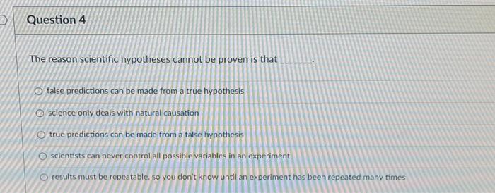 Solved The Reason Scientific Hypotheses Cannot Be Proven Is | Chegg.com