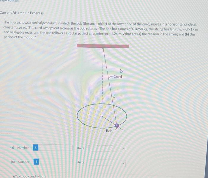 Solved The Figure Shows A Conical Pendulum, In Which The Bob | Chegg.com