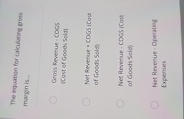 Solved The equation for calculating gross margin is...Gross | Chegg.com